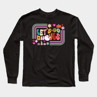 Let's Go Ghouls Long Sleeve T-Shirt